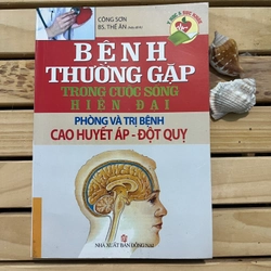 Sách Bệnh thường gặp trong cuộc sống hiện đại, phòng và trị bệnh cao huyết áp - đột quỵ