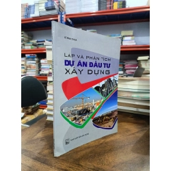 Lập và phân tích dự án đầu tư xây dựng - Lê Minh Thoa