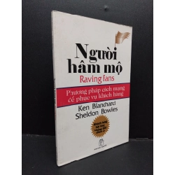 Người hâm mộ - Raving Fans Ken Blanchard, Sheldon Bowles mới 80% ố 2006 HCM.ASB1309 274747