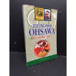 [Sách Cũ SCGR] Phương pháp Ohsawa hỏi và đáp (tập 2) mới 90% ố nhẹ lỗi dính trang 2016 HCM1209 Huỳnh Văn Ba SỨC KHỎE - THỂ THAO