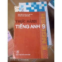 Thực Hành Tiếng Anh 9 - Trần Đình Nguyên Lữ, Trần Anh Hà, Song Phúc, Vũ Quốc Trường Sơn 2006 (Sách tự học tiếng Anh) VAVO1304-AK3T2