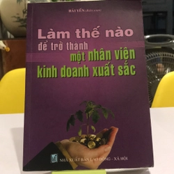 Làm thế nào để trở thành một Nhân viên Kinh doanh xuất sắc