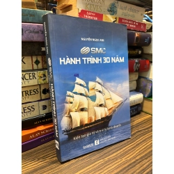 SMC hành trình 30 năm kiến tạo giá trị và triết lý kinh doanh - Nguyễn Ngọc Anh