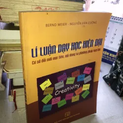 Lí luận dạy học hiện đại - Cơ sở đổi mới mục tiêu, nội dung và phương pháp dạy học 