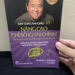 DẠY CON LÀM GIÀU - 13 NÂNG CAO CHỈ SỐ IQ TÀI CHÍNH-ROBERT T. KIYOSAKI