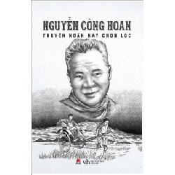 Nguyễn Công Hoan - Truyện Ngắn Hay Chọn Lọc (Mới 100%) Tác giả, tác phẩm, Huy Hoàng - SÁCH ĐẠI HỌC