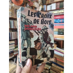 Les Croix De Bois - Roland Dorgelès
