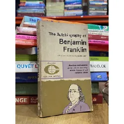 The Autobiography of Benjamin Franklin : America's most versatile genius tells his own story, with his famous wit & complete candor 363950