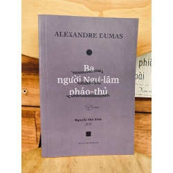 Ba người Ngự-lâm pháo-thủ - Alexandre Dumas