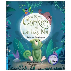 Khác Biệt Thật Là Tuyệt - Tắc Kè Hoa Conker Và Cái Bẫy Khỉ - Hannah Peckham, Stephanie Jayne 58358