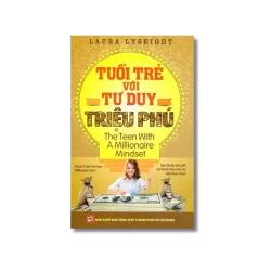 Tuổi trẻ với tư duy triệu phú - Laura Lyseight