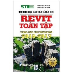 Giáo Trình Thực Hành Thiết Kế Kiến Trúc - Revit Toàn Tập (Dùng Cho Các Phiên Bản 2018 - 2017) - Phạm Quang Huy, Phạm Quang Hiển ASB.PO Oreka Blogmeo 230225