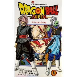 Dragon Ball Super - Tập 4 - Hi Vọng Cuối Cùng - Akira Toriyama, Toyotarou (Mới 100%) Manga, comic, NXB Kim Đồng - SÁCH ĐẠI HỌC