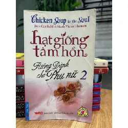 Hạt giống tâm hồn – Riêng dành cho phụ nữ 2 – Jack Canfield & Mark Victor Hansen