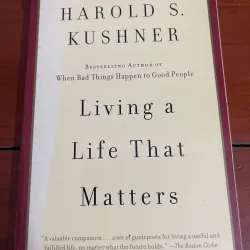 Living a life that matters Harold S. Kushner