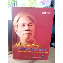 Những câu chuyện về đồng chí Đỗ Mười nguyên tổng bí thư Đảng cộng sản Việt Nam - Diệu Ân 271260