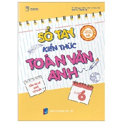 Sổ Tay Kiến Thức Toán Văn Anh Lớp 6 - Đỗ Ngọc Miên 147201