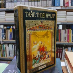 THẦN THOẠI HY LẠP (BÌA CỨNG) - NGUYỄN VĂN KHỎA BIÊN SOẠN
