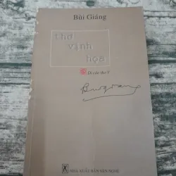 BÙI GIÁNG-Di Cảo thơ V- THƠ VỊNH HỌA. Nxb Văn Nghệ 2007