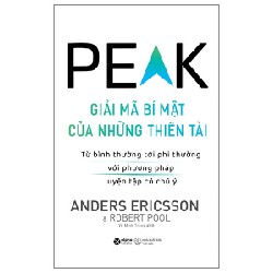 Peak - Giải Mã Bí Mật Của Những Thiên Tài - Anders Ericsson, Robert Pool 91345