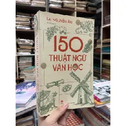 150 thuật ngữ văn học - Lại Nguyên Ân biên soạn 124162