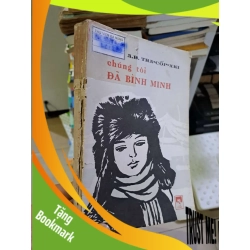 (TẶNG BOOKMARK) Chúng tôi đã bình minh 1986 mới 70% ố vàng, rách gáy VĂN HỌC RBK2908