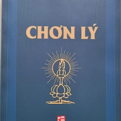 Chơn lý - Tổ sư Minh Đăng Quang (sách mới 100%)
