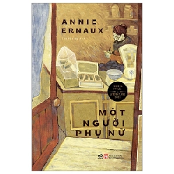 Một Người Phụ Nữ (Nobel Prize In Literature 2022) - Annie Ernaux