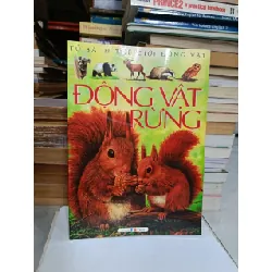 Tủ sách thế giới động vật: ĐỘNG VẬT RỪNG - Quốc Dũng (dịch)