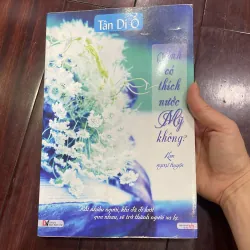 Anh có thích nước mỹ ko kèm ngoại truyện Tân Di Ổ ngôn tình trung quốc 