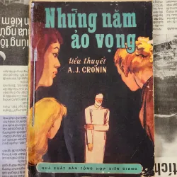 NHỮNG NĂM ẢO VỌNG - A. J. Cronin