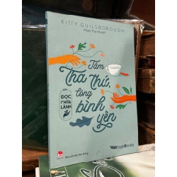 Tâm tha thứ, lòng bình yên - Kitty Guilsborough