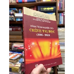 Hành trình nghiên cứu chính trị học ( 2006 - 2010 ) - Nguyễn Tuấn Triết