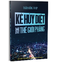 Kẻ hủy diệt trong thế giới phẳng mới 100% Thẩm Hồng Thụy 2021 HCM.PO 345149