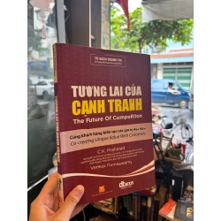 Tương lai của cạnh tranh - C.K. Prahalad & Venkat Ramaswamy