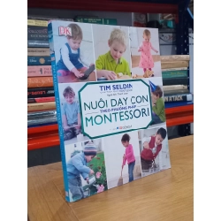 Nuôi dạy con theo phương pháp Montessori - Tim Seldin 411120