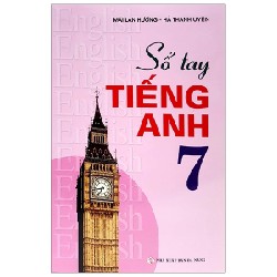 Sổ Tay Tiếng Anh - Lớp 7 - Mai Lan Hương, Hà Thanh Uyên