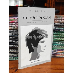 NGƯỜI TỐI GIẢN - PHẠM QUỲNH GIANG