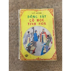 Đông Tây cổ học tinh hoa - Vũ Bằng Gáy sách được may lại nhưng bị bung chỉ, vẫn cầm đọc được (Triết học phương đông) NSX100526