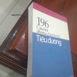 Gs. Trần Diệm - 196 Câu hỏi phòng chữa BỆNH TIỂU ĐƯỜNH 386571