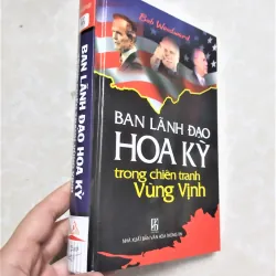 Sách: Ban lãnh đạo Hoa Kỳ trong chiến tranh vùng Vịnh - TG: Bob Woodward