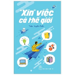 "Xin" Việc Cả Thế Giới - Trân Huyền Trần 143576