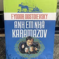 Anh em nhà Karamazov Fyodor Dostoevsky