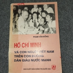 HỒ CHÍ MINH VÀ CON NGƯỜI VIỆT NAM TRÊN CON ĐƯỜNG DÂN GIÀU NƯỚC MẠNH