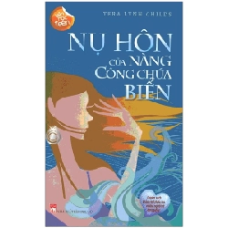 Nụ Hôn Của Nàng Công Chúa Biển (Tập 1) - Tera Lynn Childs, Nguyễn Viết Linh ASB.PO Oreka Blogmeo 230225