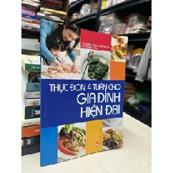 Thực đơn 4 tuần cho gia đình hiện đại 714468
