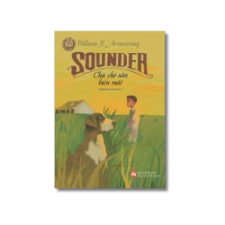 Sounder - Chú Chó Săn Biến Mất - William H.Armstrong