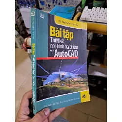 Bài tập thiết kế mô hình ba chiều với autocad TS. Nguyễn Hữu Lộc 2004 mới 80% ố GIÁO TRÌNH, CHUYÊN MÔN HCM1709