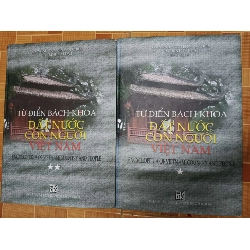 Từ điển bách khoa đất nước con người Việt Nam - 2010 - 2014 trang - LỊCH SỬ - CHÍNH TRỊ - TRIẾT HỌC - SLSCTSPTTTVNSLSCTANTQ3112-107 Blogmeo040226
