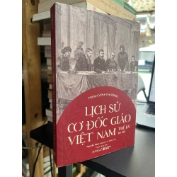 Lịch sử cơ đốc giáo Việt Nam thế kỷ 16-19 - Trịnh Vĩnh Thường 496323